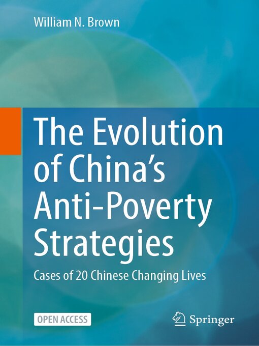 Title details for The Evolution of China's Anti-Poverty Strategies by William N. Brown - Available
